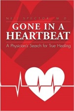 GONE IN A HEART BEAT – A PHYSICIAN’S SEARCH FOR TRUE HEALING